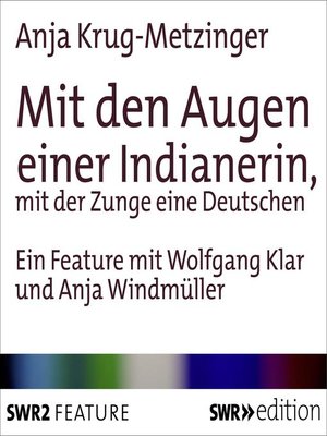 cover image of Mit den Augen einer Indianerin, mit der Zunge einer Deutschen